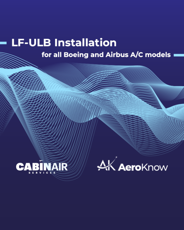 LF-ULB Installation for all Boeing and Airbus A/C models