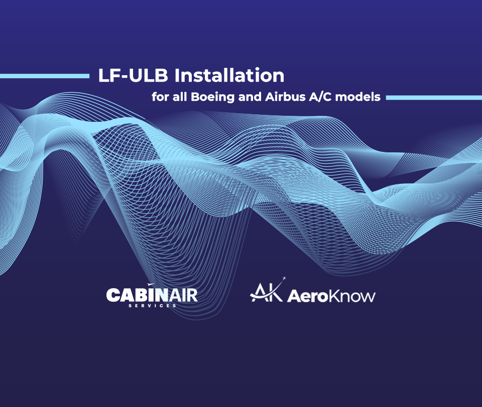 LF-ULB Installation for all Boeing and Airbus A/C models